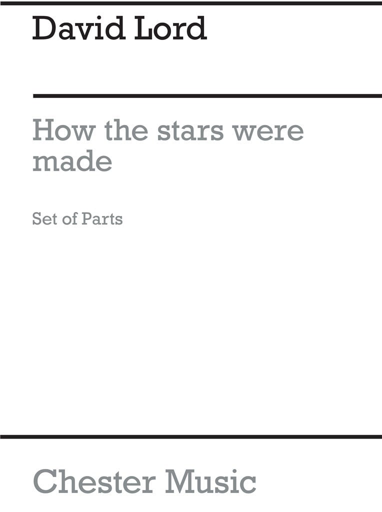 Lord, D How The Stars Were Made Parts